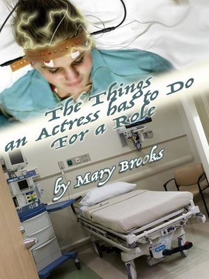 cover image of The Things an Actress Has to Do For a Role